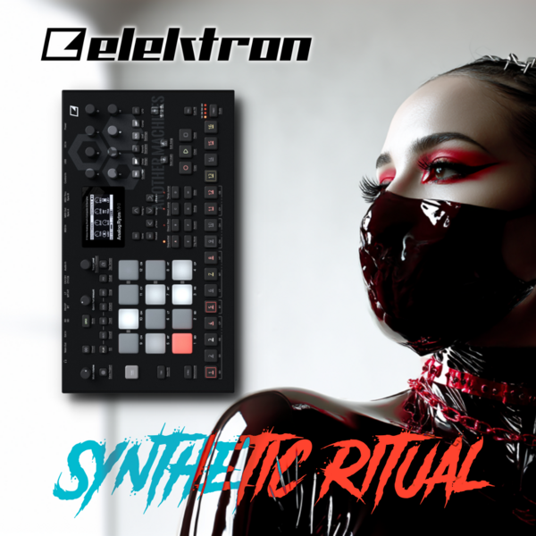 ELEKTRON ANALOG RYTM MKII – SYNTHETIC RITUAL 🔥🛠️⚡ by 🎛️ ANOTHER MACHINES 🎛️: is it worth buying?